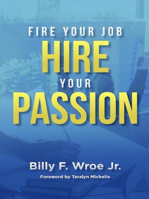 cover image of Fire Your Job, Hire Your Passion